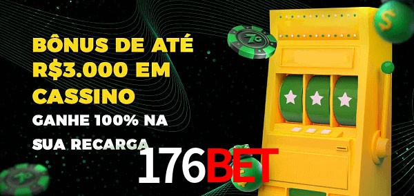 176Bet melhor bônus de depósito